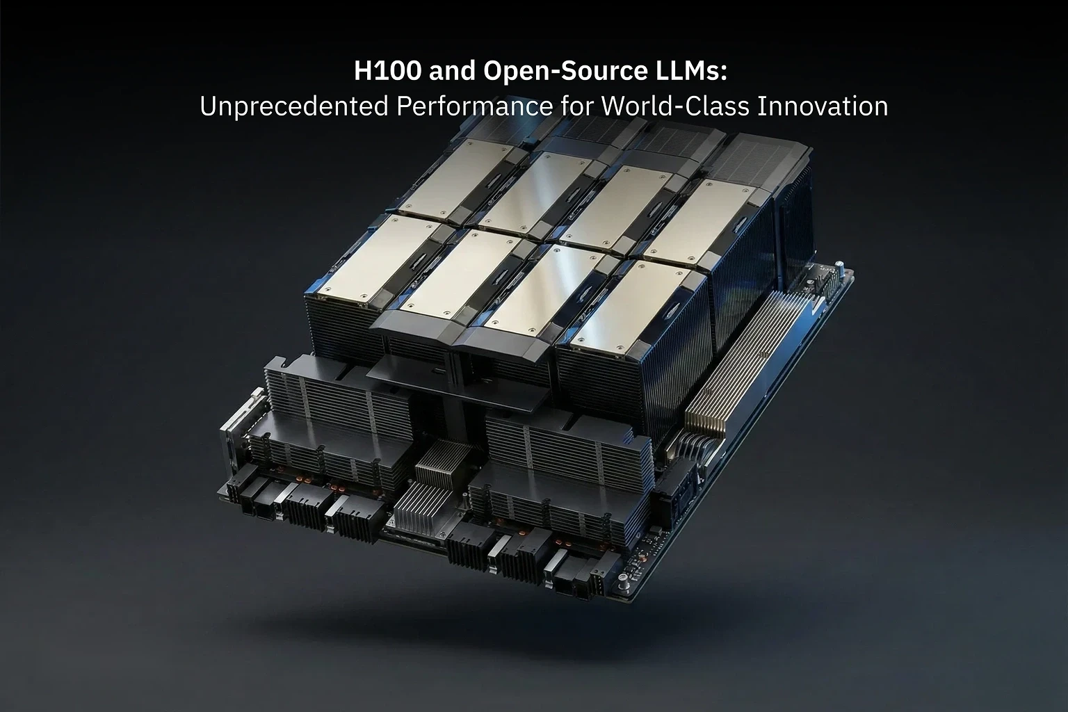 H100 and Open-Source LLMs: Unprecedented Performance for World-Class Innovation